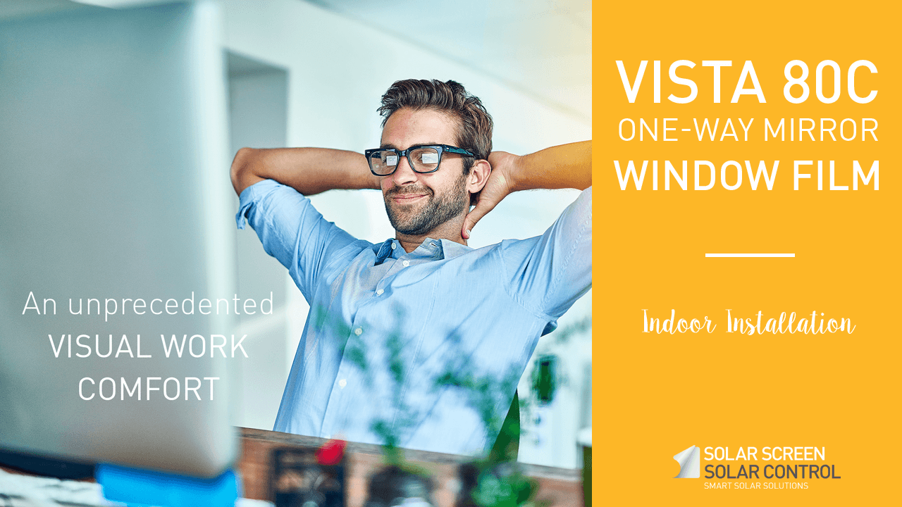 Vista 80C: The one-way mirror film with the right compromise